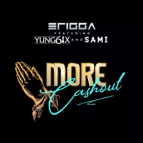 Instrumental: Erigga - More Cash Out  Ft. Yung6ix, Sami
